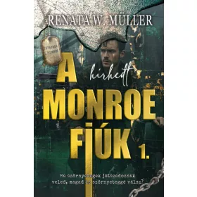   Előrendelhető: Renáta W. Müller: A hírhedt Monroe fiúk 1.