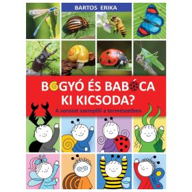   BARTOS ERIKA: BOGYÓ ÉS BABÓCA - KI KICSODA? (3. BŐVÍTETT KIADÁS)
