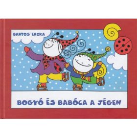 Bartos Erika: Bogyó és Babóca a jégen