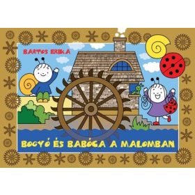 Bartos Erika: Bogyó és Babóca a malomban