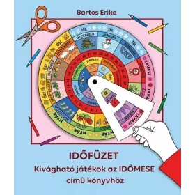   Bartos Erika: IDŐFÜZET - Kivágható játékok az IDŐMESE című könyvhöz