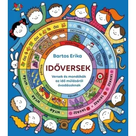   Bartos Erika: IDŐVERSEK - Versek és mondókák az idő múlásáról óvodásoknak