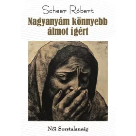 Scheer Róbert: Nagyanyám könnyebb álmot ígért