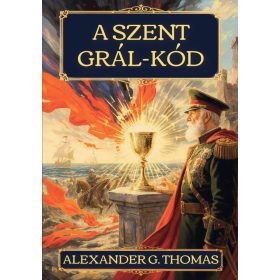 Alexander G. Thomas: A Szent Grál-kód