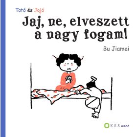 Bu Jiamei: Jaj, ne, elveszett a nagy fogam!