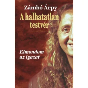 Zámbó Árpy: A halhatatlan testvér