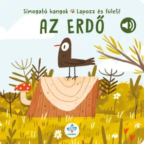   Giulia Pesavento: Az erdő - Simogató hangok - Lapozz és fülelj!