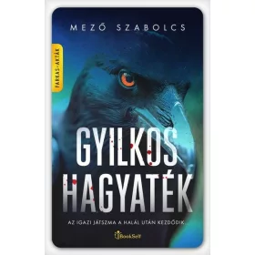 Mező Szabolcs: Gyilkos hagyaték - Farkas-akták