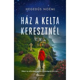Hegedűs Noémi: Ház a kelta keresztnél