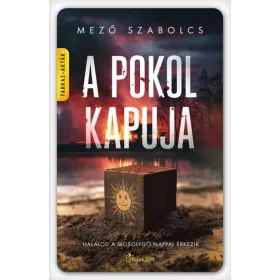 Mező Szabolcs: A Pokol kapuja - Farkas-akták
