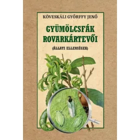 Köveskáli Győrffy Jenő: Gyümölcsfák rovarkártevői