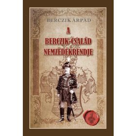 Berczik Árpád: A Berczik-család nemzedékrendje