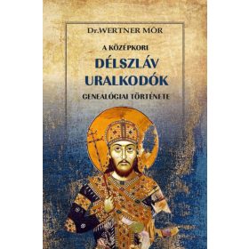   Dr. Wertner Mór: A középkori délszláv uralkodók genealógiai története