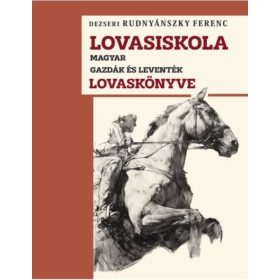 Dezseri Rudnyánszky Ferenc: LOVASISKOLA