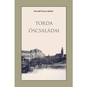 Kövendi Weress Sándor: Torda őscsaládai