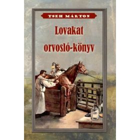 Tseh Márton: Lovakat orvosló könyv