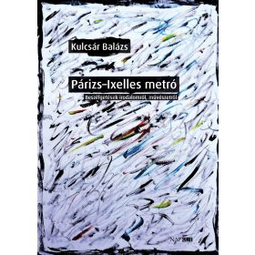 Kulcsár Balázs: Párizs–Ixelles metró
