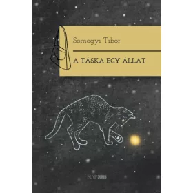 Somogyi Tibor: A táska egy állat