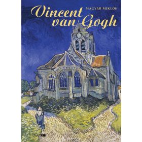 Magyar Miklós: Vincent van Gogh