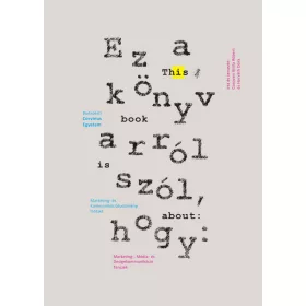   Cosovan Attila, Horváth Dóra: Ez a könyv arról szól, hogy:
