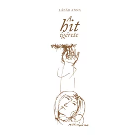 Lázár Anna: A hit ígérete