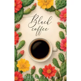 Molnár Vanda: Black Coffee