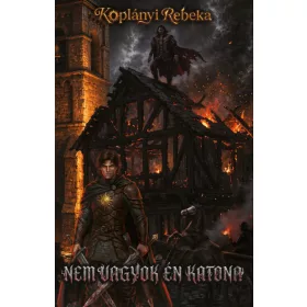 Koplányi Rebeka: Nem vagyok én katona