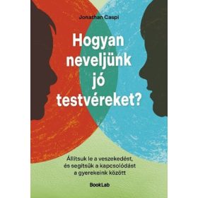 Jonathan Caspi: Hogyan neveljünk jó testvéreket?