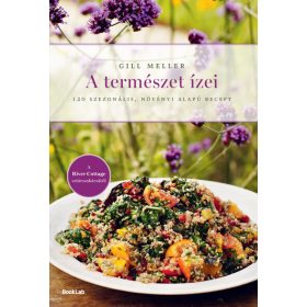   Gill Meller: A természet ízei - 120 szezonális, növényi alapú recept