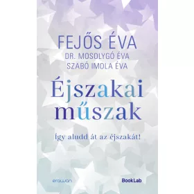   Fejős Éva: Éjszakai műszak - Így aludd át az éjszakát!