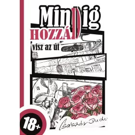 Császár Dudi: Mindig hozzád visz az út