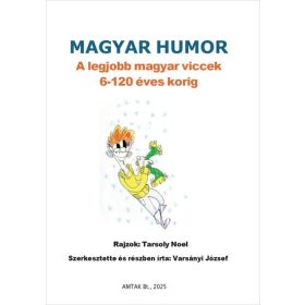   Varsányi József: Magyar humor: A legjobb magyar viccek 6-120 éves korig