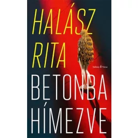Halász Rita: Betonba hímezve
