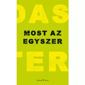 Nádas Péter: Most az egyszer
