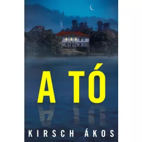 Kirsch Ákos: A tó
