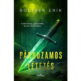 Boltsek Erik: Párhuzamos létezés (új kiadás)