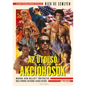Nick De Semlyen: Az utolsó akcióhősök