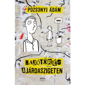 Pozsonyi Ádám: Hajótörés a járdaszigeten