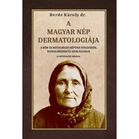 Dr. Berde Károly: A magyar nép dermatologiája