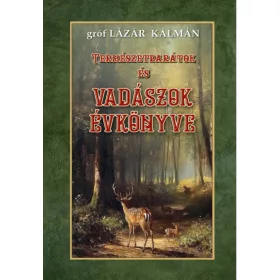   gróf Lázár Kálmán: Természetbarátok és vadászok évkönyve