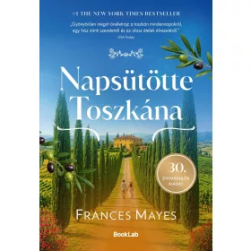   Frances Mayes: Napsütötte Toszkána (éldekorált) - 30. évfordulós kiadás