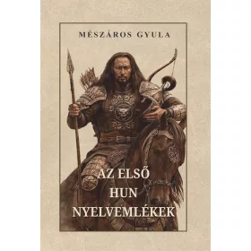 Mészáros Gyula: Az első hun nyelvemlékek
