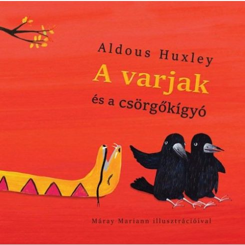 Aldous Huxley: A varjak és a csörgőkígyó