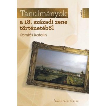   Komlós Katalin: Tanulmányok a 18. századi zene történetéből