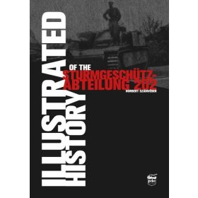   Számvéber Norbert: Illustrated History of the Sturmgeschütz-Abteilung 202