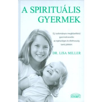 Dr. Lisa Miller: A spirituális gyermek