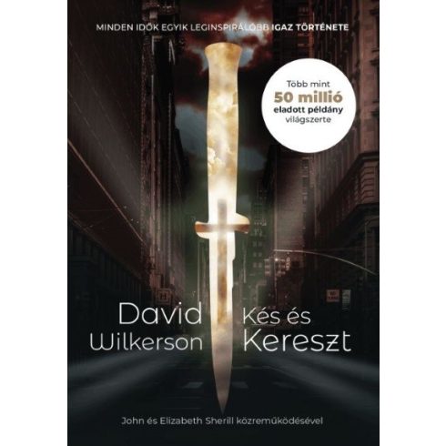 David Wilkerson: Kés és kereszt
