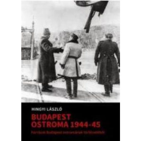 BUDAPEST OSTROMA 1944-45