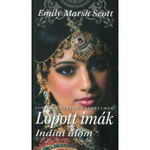 Emily Marsh Scott: Lopott imák - Indiai álom