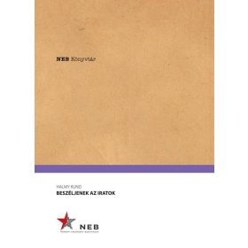 Halmy Kund: Beszéljenek az iratok